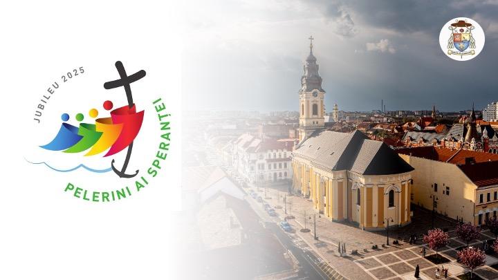 Calendar bogat în evenimente pentru credincioșii din Oradea, cu ocazia Anului Jubiliar 2025
