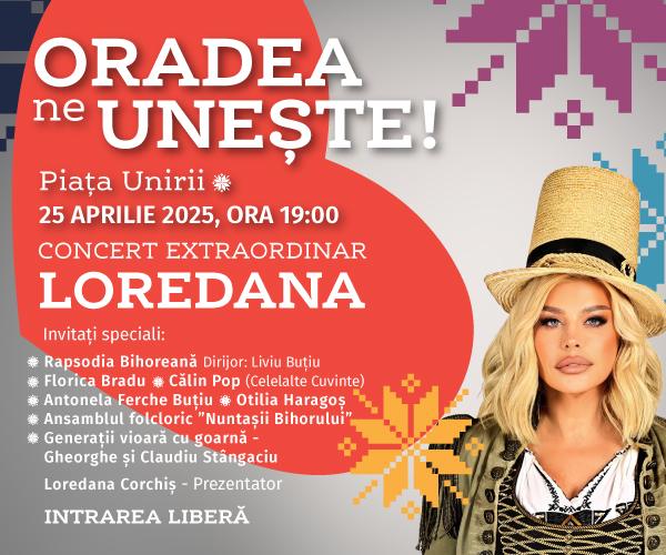 „Oradea ne unește”. Loredana, concert extraordinar în Piața Unirii