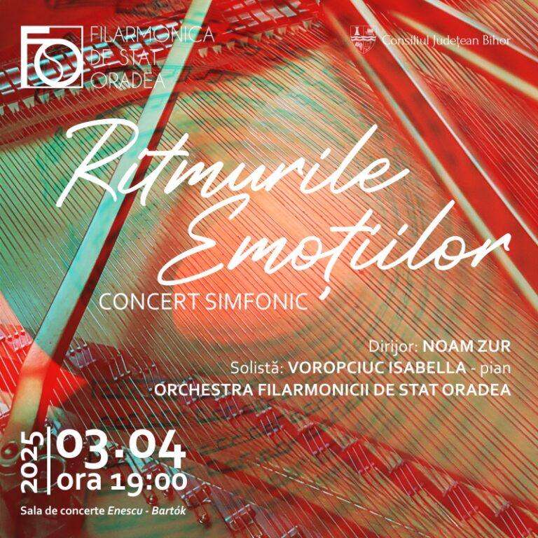 „Ritmurile emoțiilor” – concert simfonic extraordinar, la Filarmonica de Stat Oradea