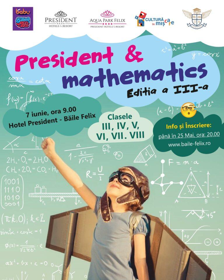 Matematică, pasiune și competiție. „President & Mathematics” revine la Băile Felix