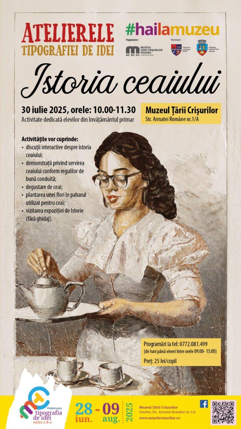 „Istoria ceaiului” – un nou atelier educativ în cadrul programului „Tipografia de idei” la Muzeul Țării Crișurilor