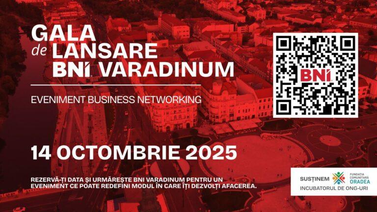 Cel mai mare grup BNI din România se lansează oficial la Oradea. BNI Varadinum, un nou pol al networkingului de afaceri
