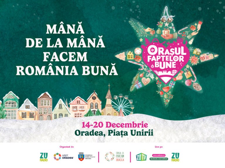 Oradea redevine Orașul Faptelor Bune. Vezi artiștii invitați