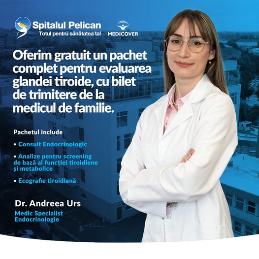 Controale gratuite pentru tiroidă, la Spitalul Pelican din Oradea