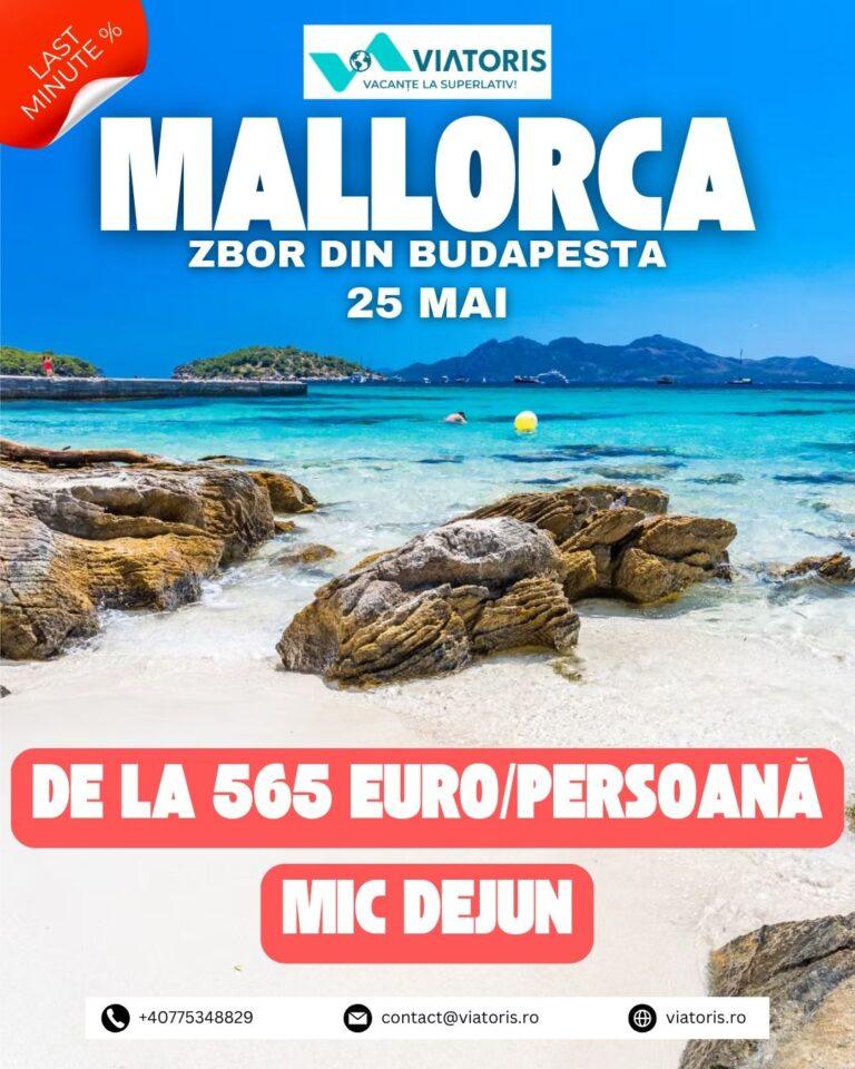 Vacanțe last-minute în Mallorca, de la 565 euro de persoană. Pachete Viatoris cu plecare din Budapesta