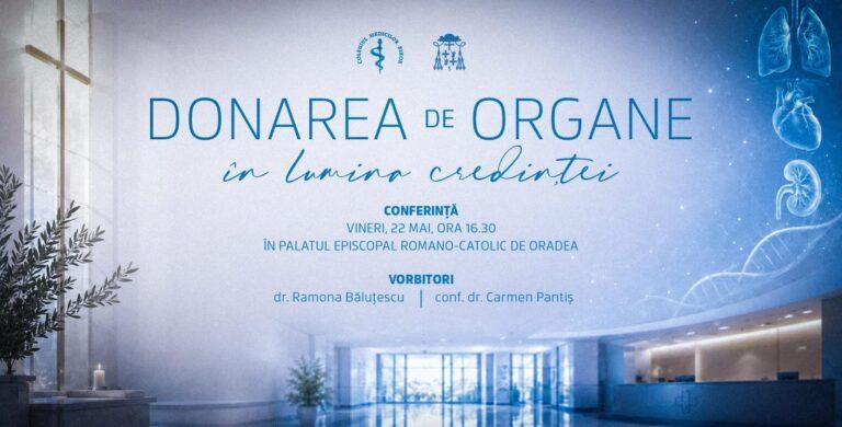 Conferință la Oradea despre donarea de organe și rolul credinței, cu specialiști și o mărturie a unui pacient transplantat