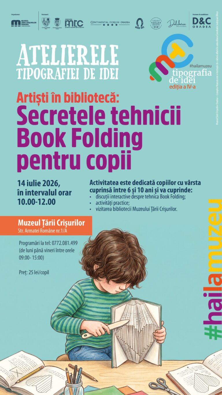 Copiii sunt invitați să descopere arta „Book Folding” la Muzeul Țării Crișurilor din Oradea. Atelier special în vacanța de vară