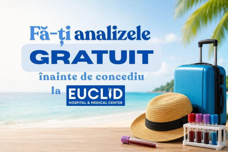 Pleci în vacanță? Fă-ți analizele GRATUIT înainte de concediu, la Laboratorul Euclid din Oradea